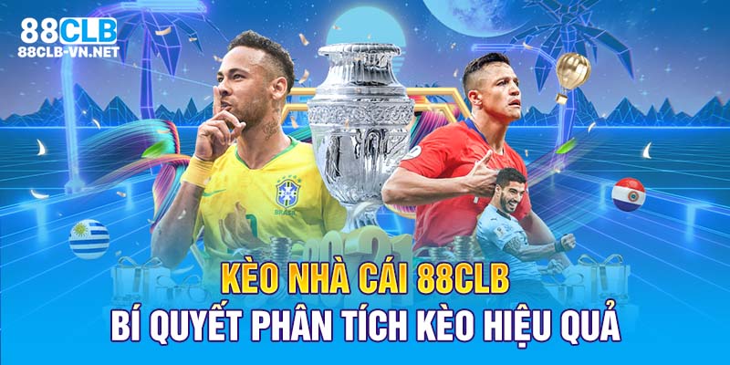 Kèo Nhà Cái 88CLB: Bí Quyết Phân Tích Kèo Hiệu Quả