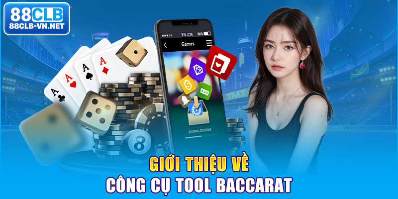 Giới thiệu về công cụ tool Baccarat