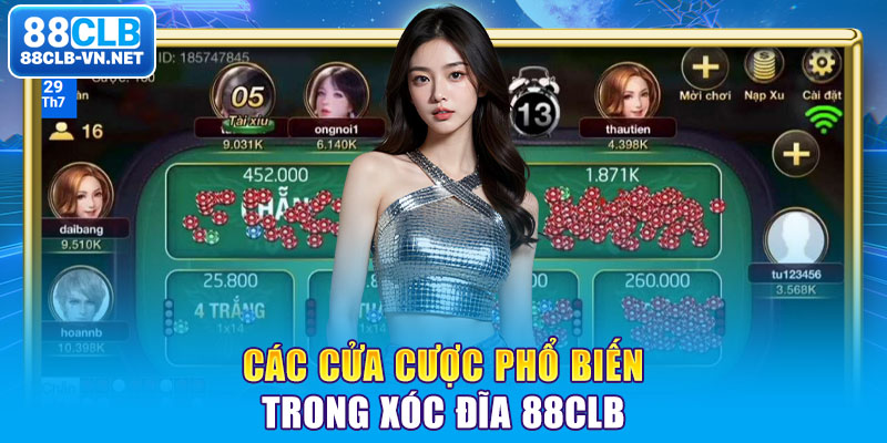 Các cửa cược phổ biến trong xóc đĩa 88CLB