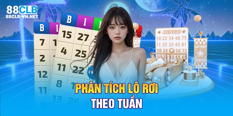 Phân tích lô rơi theo tuần