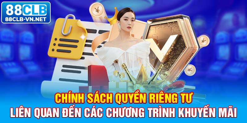 Chính sách quyền riêng tư liên quan đến các chương trình khuyến mãi