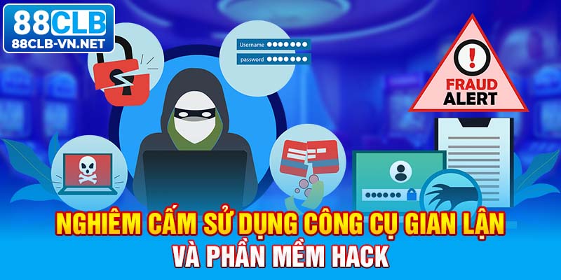 Nghiêm cấm sử dụng công cụ gian lận và phần mềm hack