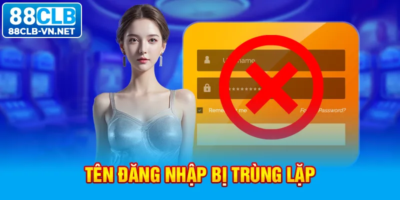 Tên đăng nhập bị trùng lặp